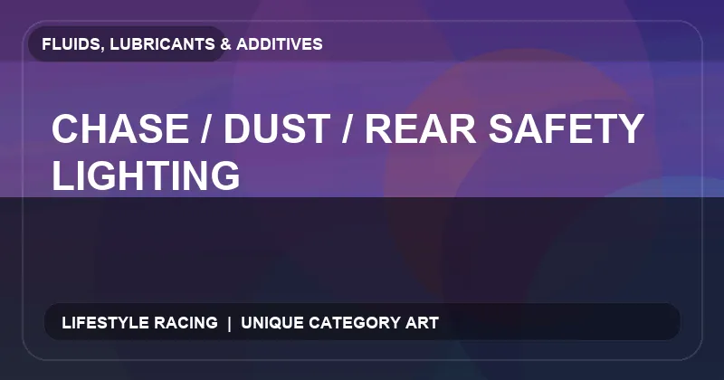 Chase / Dust / Rear Safety Lighting